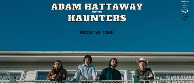 Adam Hattaway & The Haunters - Rooster Tour: POSTPONED