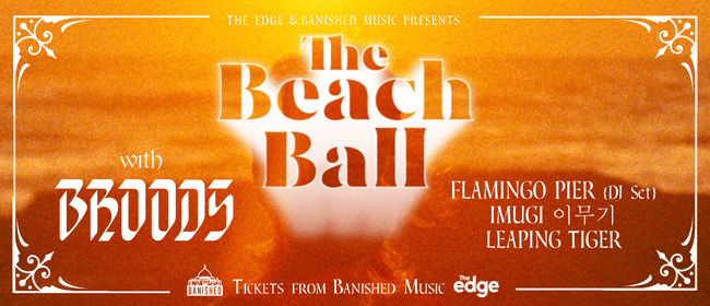 The Beach Ball with BROODS, Flamingo Pier & Leaping Tiger
