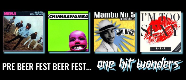 Pre Beer Fest Beer Fest 2022 - One Hit Wonders