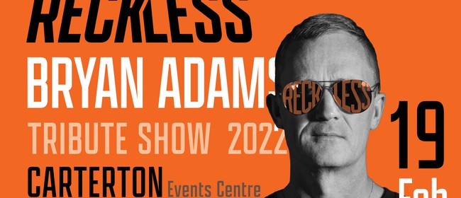 Reckless - The Bryan Adams Tribute Show