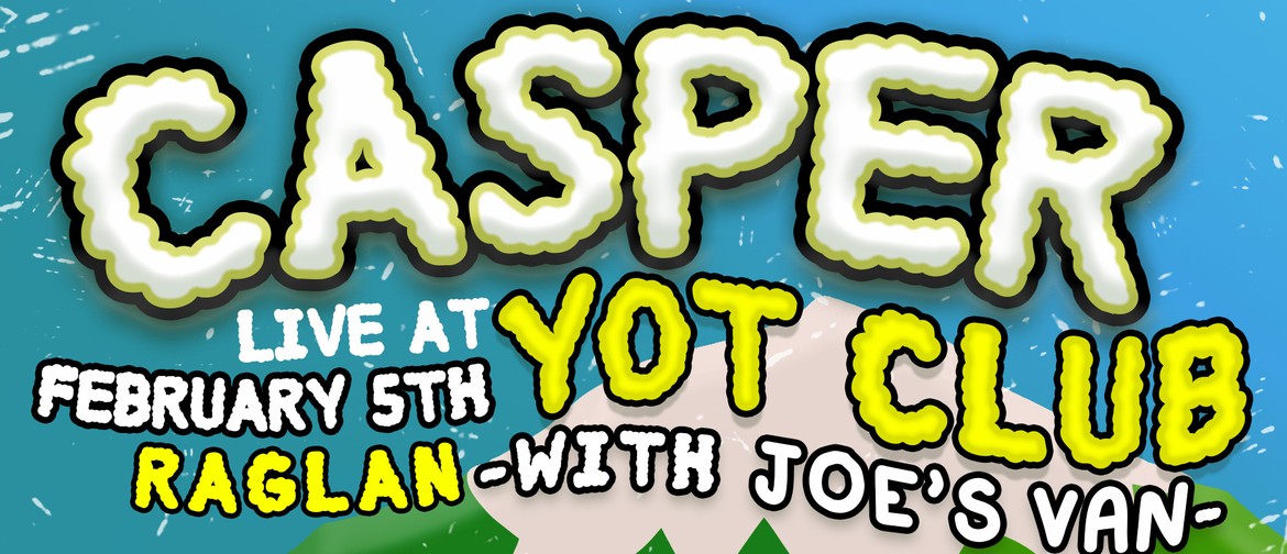 CASPER at the Yot Club (with Joe's Van): POSTPONED