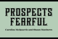 Image for event: Caroline McQuarrie and Shaun Matthews: Prospects Fearful