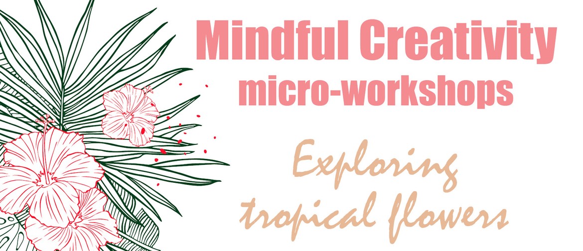 Mindful Creativity Micro-workshop