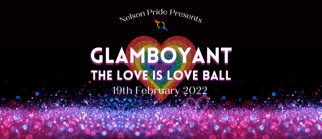 Glamboyant: The Love is Love Ball: CANCELLED