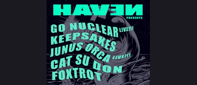 Haven: Go Nuclear/Keepsakes/Junus Orca/Foxtrot/CatSuDon