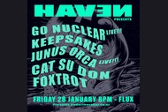 Image for event: Haven: Go Nuclear/Keepsakes/Junus Orca/Foxtrot/CatSuDon