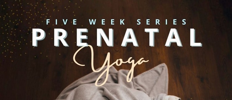 Prenatal Yoga - Five-Week Series