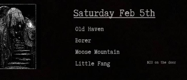 Borer, Old Haven, From Moose Mountain & Little Fang: CANCELLED