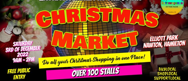 Extravaganza in the Park Hamilton NZ Christmas Market 2022