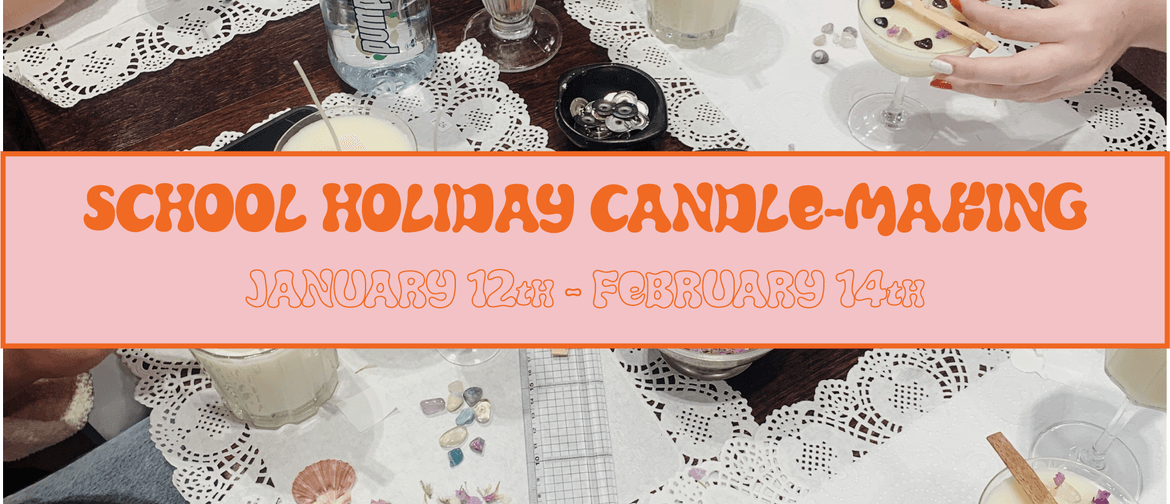 School Holiday Candle-Making Workshops