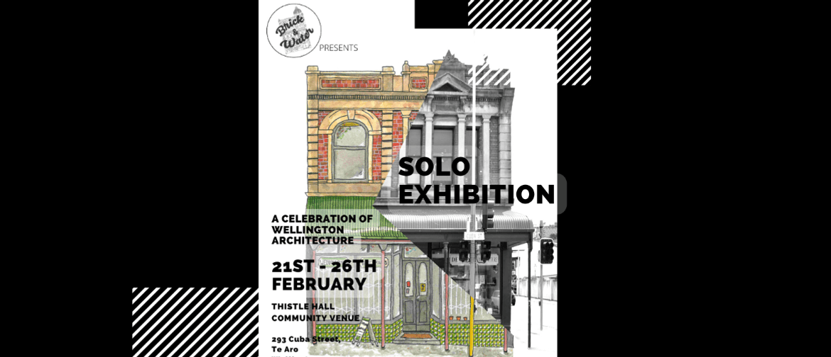Solo Exhibition: A Celebration of Wellington Architecture