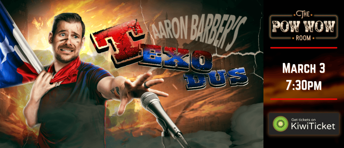 Aaron Barber Presents TEXODUS: A Standup Comedy Adventure