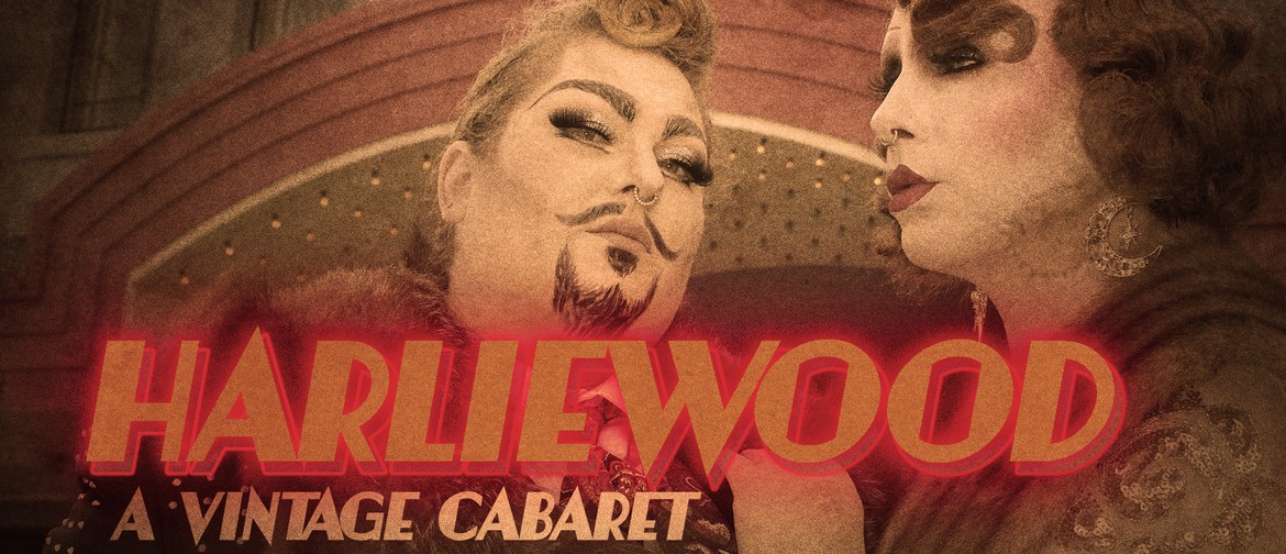 Harliewood: A Vintage Cabaret