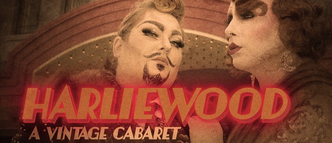 Harliewood: A Vintage Cabaret