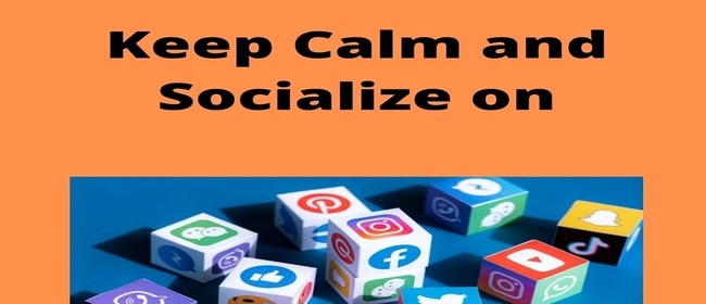 Keep Calm and Socialize On - Introductory