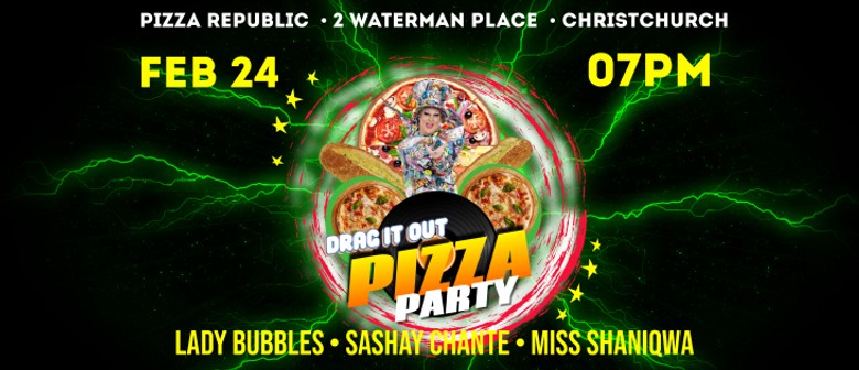 Drag it out Pizza Party