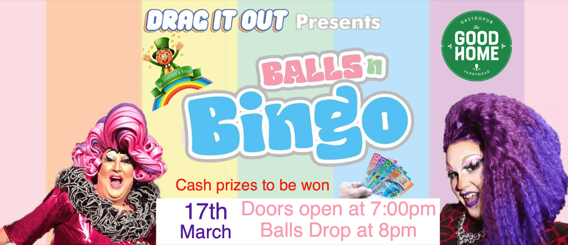 Drag It Out presents Balls N Bingo Ferrymead St Paddy's Day