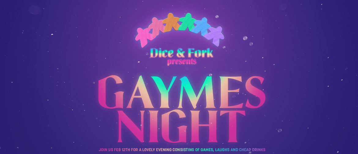 Dice and Fork's Little Gay In Gaymes Night