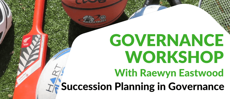 Governance Workshop: Raewyn Eastwood: POSTPONED