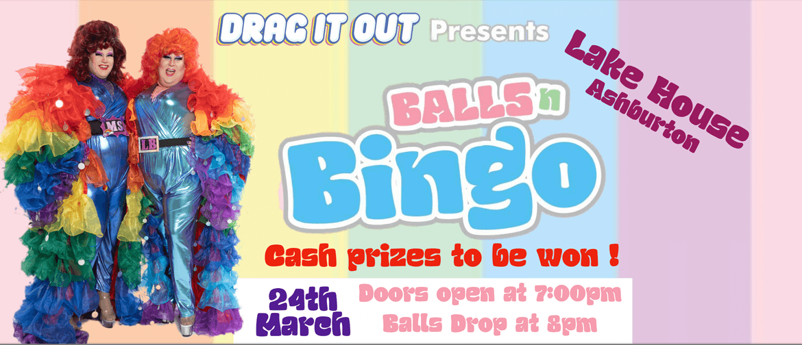 Drag It Out presents Balls N Bingo Ashburton