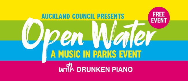 Open Water - Auckland Council's Music in Parks: CANCELLED