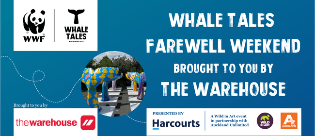 Whale Tales Farewell Weekend brought to you by The Warehouse