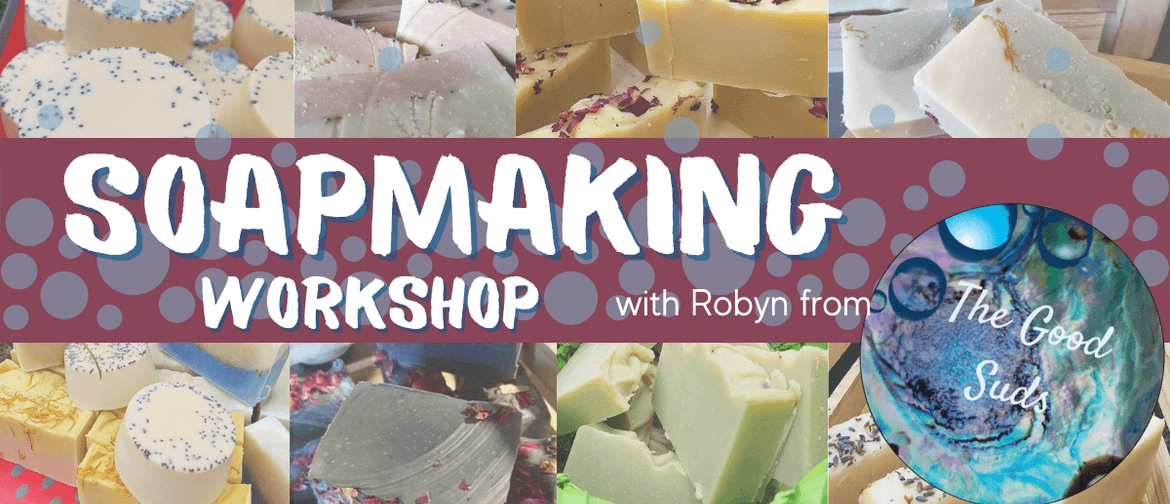 Soap Making with Robyn