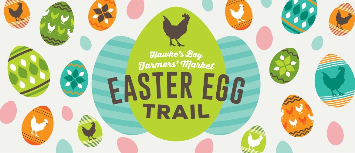 Hawke's Bay Farmers' Market Easter Egg Trail