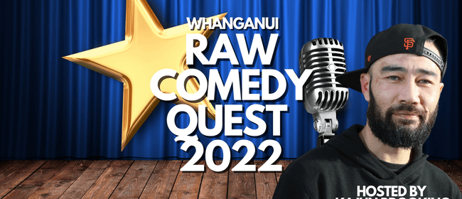 Raw Comedy Quest 2022 - Whanganui