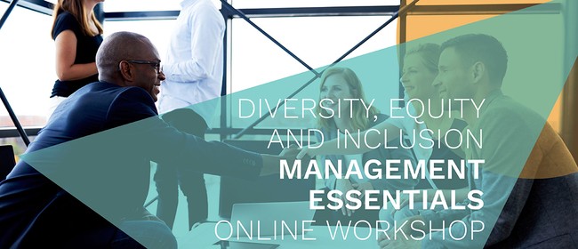 Diversity, Equity and Inclusion Management Essentials