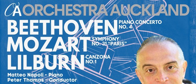 Beethoven, Mozart & Lilburn - Orchestra Auckland with Napoli