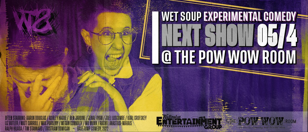 Wet Soup Experimental Comedy - Episode 6