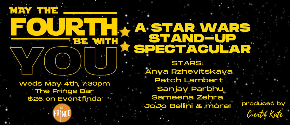 May the Fourth Be With You: A Star Wars Stand-Up Spectacular