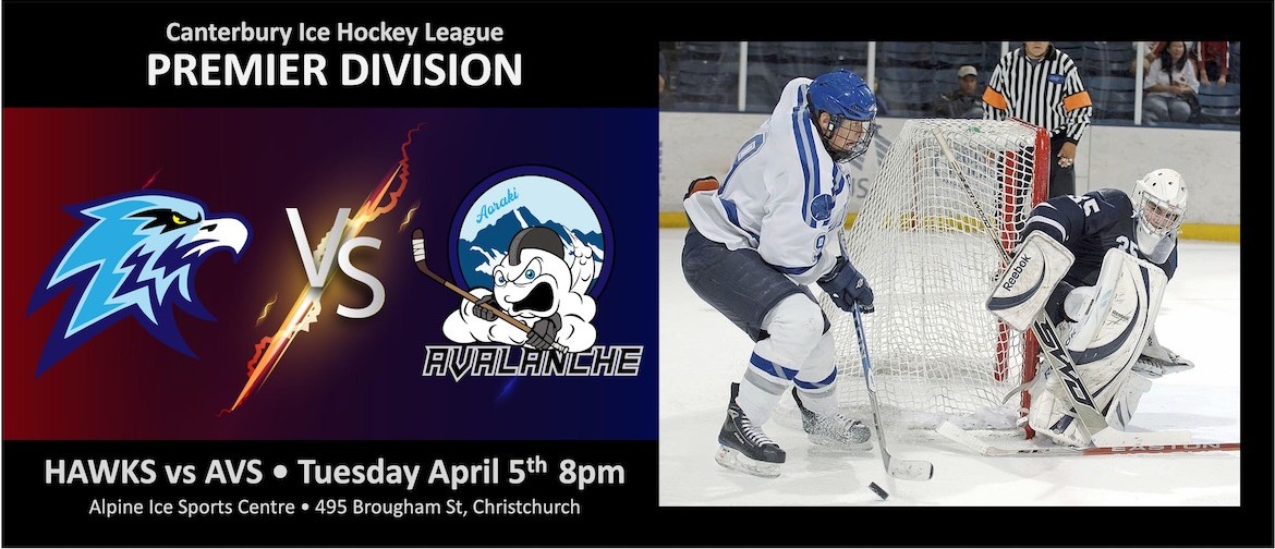 Canterbury Ice Hockey Premier Division: Hawks vs Avalanche Canterbury Ice Hockey Premier Division: Hawks vs Avalanche