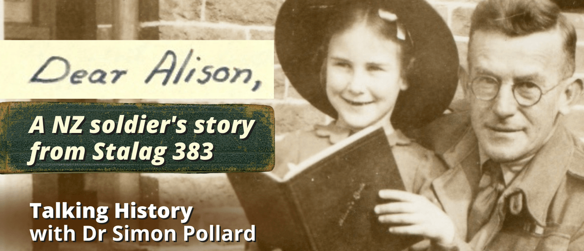 Talking HISTORY: Dear Alison - An NZ Soldier's Story