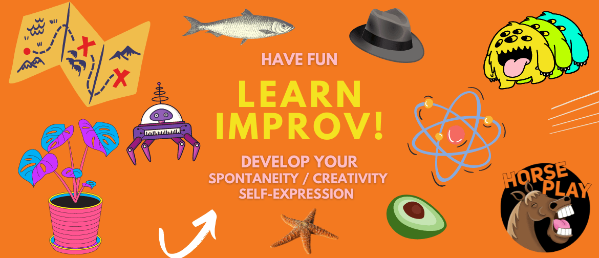 Improv for Beginners - 6 Week Course