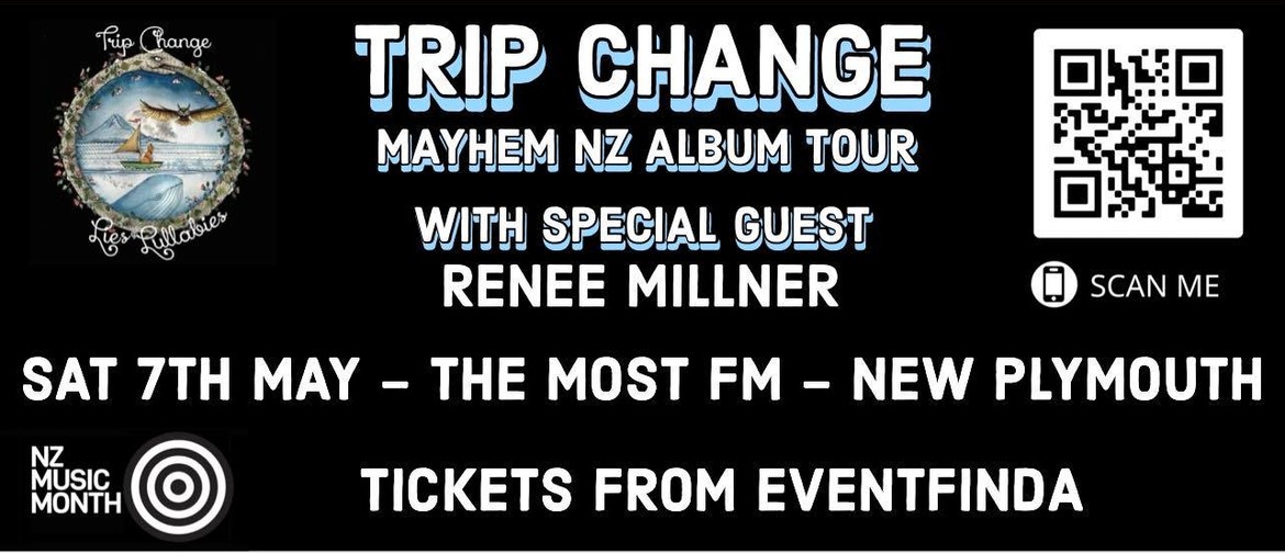 Trip Change Mayhem NZ Album Tour - New Plymouth: POSTPONED