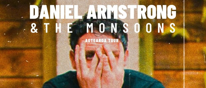 Daniel Armstrong & The Monsoons w/ Ripship & Late To Chelsea