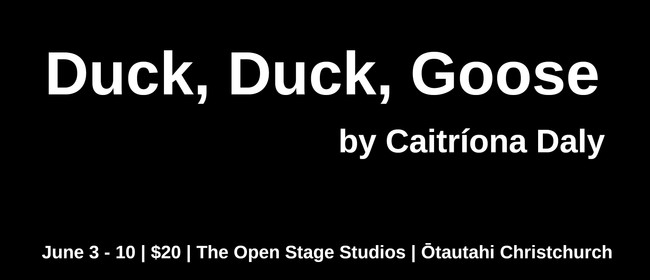 Duck, Duck, Goose, by Caitríona Daly