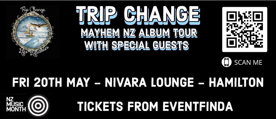 Trip Change Mayhem NZ Album Tour - Hamilton