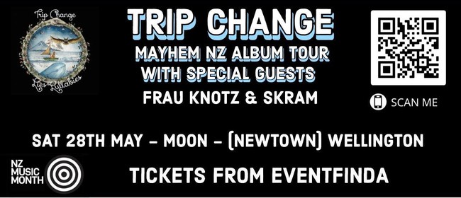 Trip Change Mayhem NZ Album Tour