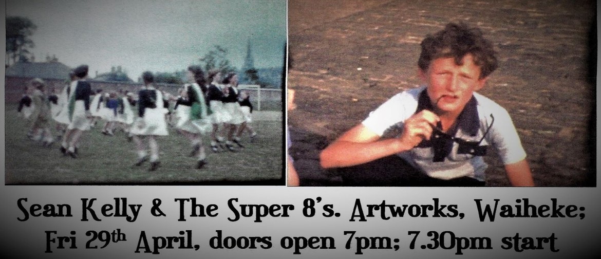 Sean Kelly & the Super 8's Artworks