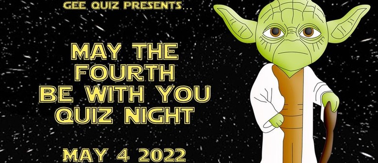 May the Fourth Be With You Quiz Night