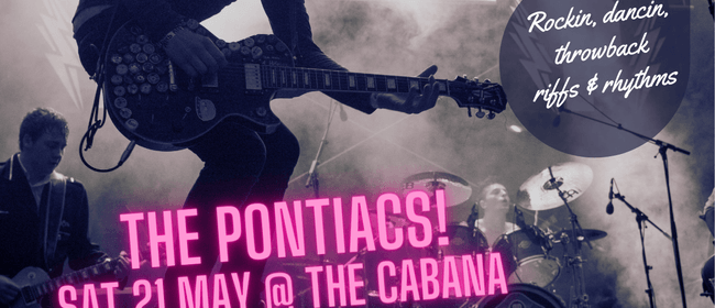 Pontiacs Rock The Cabana: POSTPONED