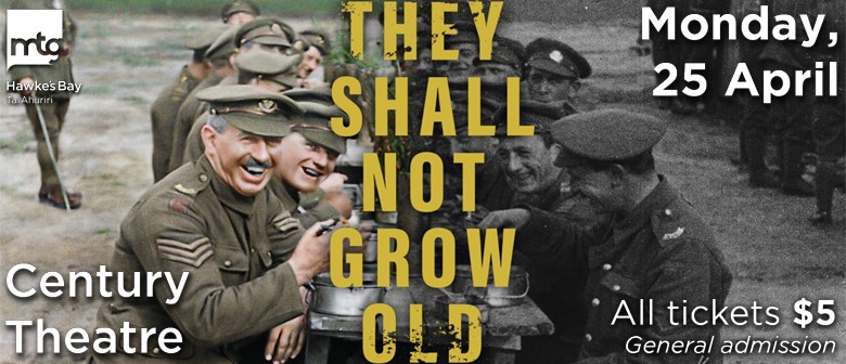 They Shall Not Grow Old; Screening for Anzac Day