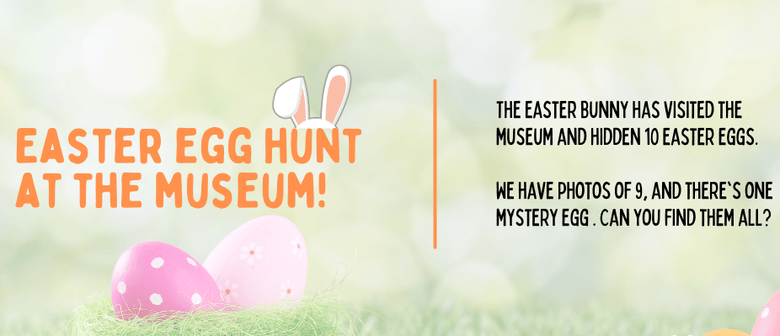 Taupō Museum Holiday Easter Egg Hunt