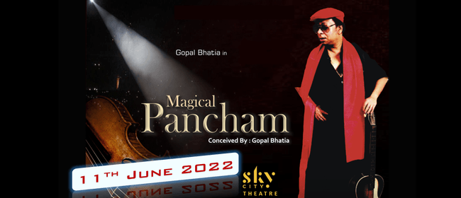 Gopal Bhatia Presents Magical Pancham