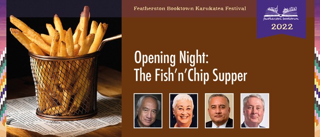 Featherston Booktown Opening Night: Fish'n'Chip Supper