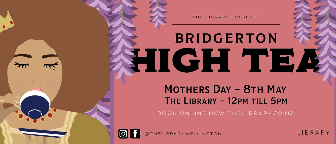 The Library Presents a Mother's Day Bridgerton High Tea