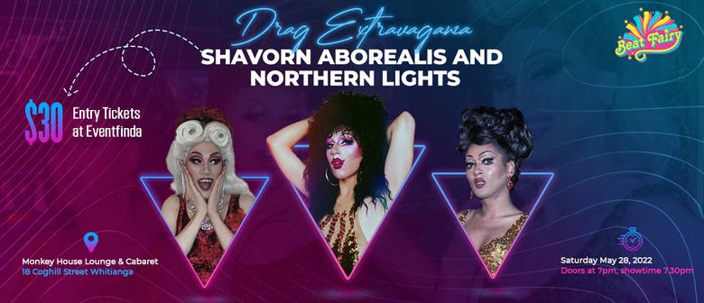 Shavorn Aborealis and Northern Lights - A Drag Extravaganza